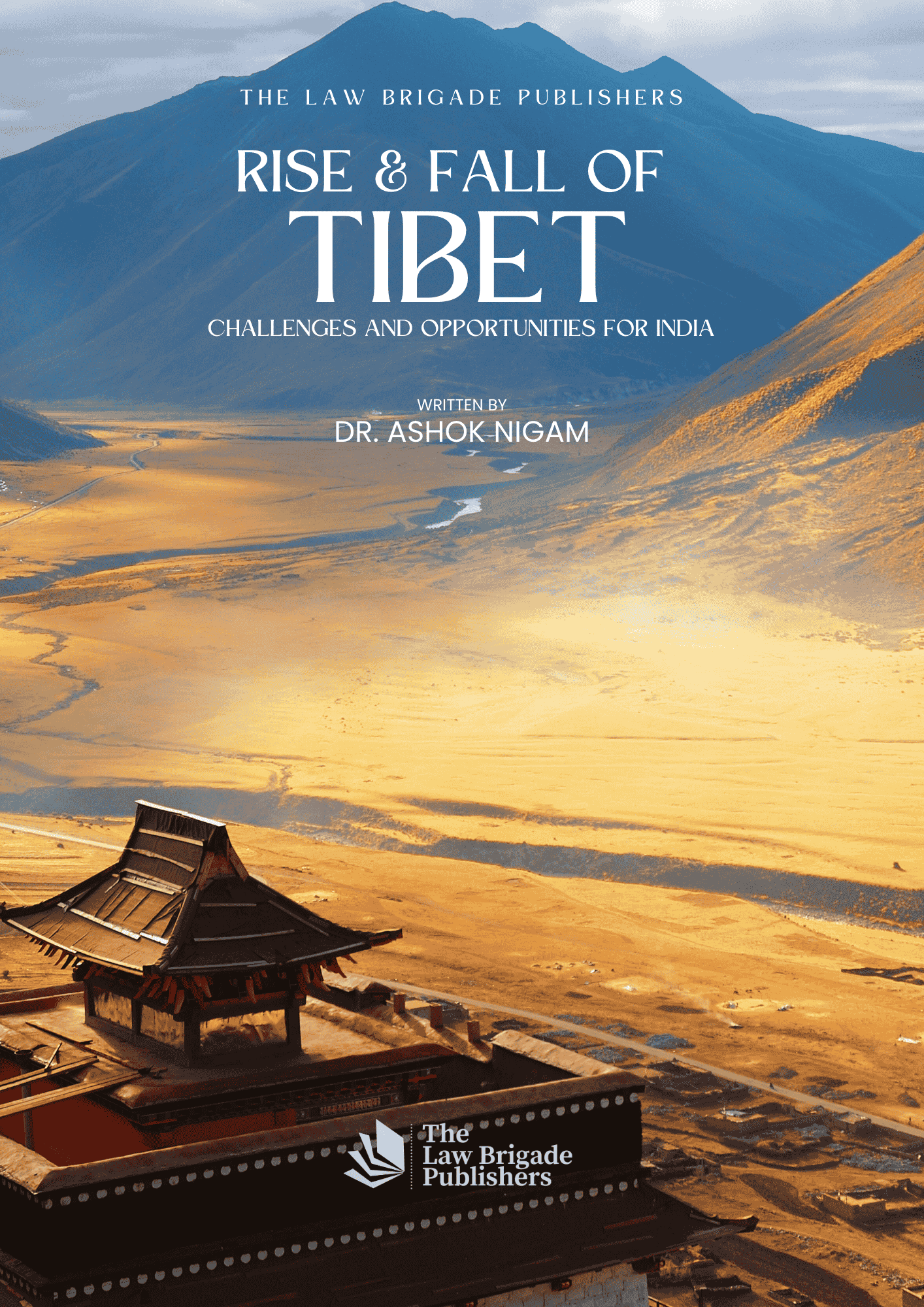 Rise & Fall of Tibet: Challenges and Opportunities for India